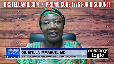 Cowboy Logic - 05/18/24: Dr. Stella Immanuel (DrStellaMD.com - Promo Code 1776 for Discount)