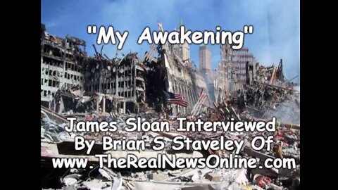My Awakening ep. 2 ~ James Sloan (Former Co Host Of Dose Of Reality Radio) 2017