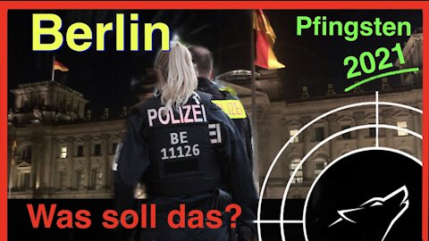 Polizeiwillkür: Pfingsten in Berlin 2021