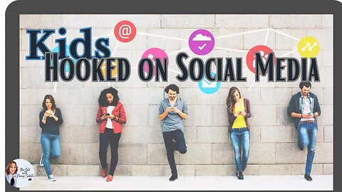 KIDS Hooked on Social Media