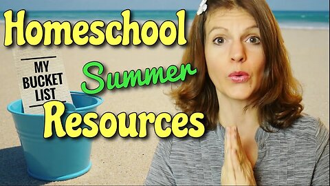 Homeschool During Summer Ideas YOU can Use! || Homeschool Summer Plans