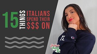 15 Things Italians Spend Their Money On