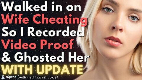 Walked in on My Wife Cheating So I Recorded Proof Before Ghosting Her With No Closure