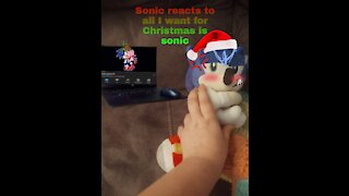 (REUPLOAD) Sonic reacts to all I want for Christmas is sonic