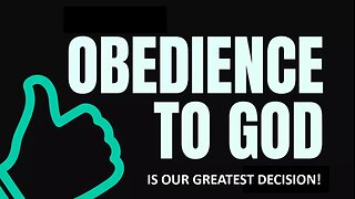 Feb 4/24 | Obedience to God is Our Greatest Decision