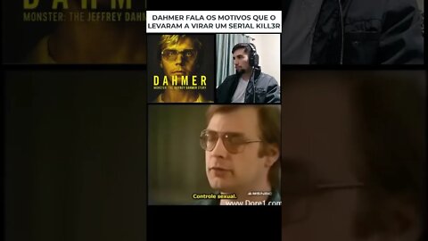 DAHMER FALA OS MOTIVOS QUE O LEVARAM A VIRAR UM SERIAL K1LLER - #shorts #dahmer #netflixbrasil