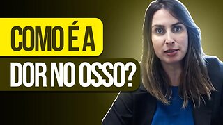 Dor nos Ossos - O Que Pode Ser Dor Nos Ossos