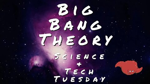 Science and Tech Tuesday on Wednesday