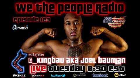 #123 We The People Radio w/ Joel Bauman AKA King Bau
