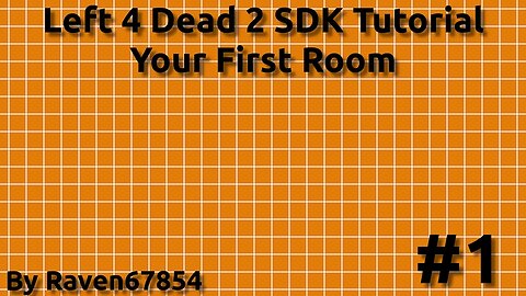 Left 4 Dead 2 SDK Mapping Tutorial - Your First Room - Tutorial 1 - 2022