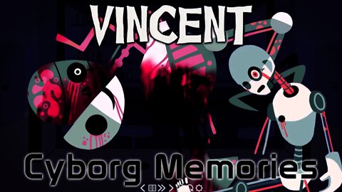 Vincent The Secret of Myers - Cyborg Memories