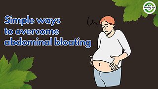 Beat the Bloat: Effective Ways to Overcome Abdominal Bloating!