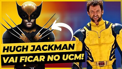 VAZOU! HUGH JACKMAN SERÁ O WOLVERINE OFICIAL DO UCM, MAS COM ESSE DETALHE…