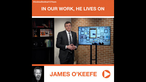 James O’Keefe's Tribute to Andrew Breitbart: In Our Work, He Lives On