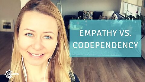 What is the difference between empathy and codependency?