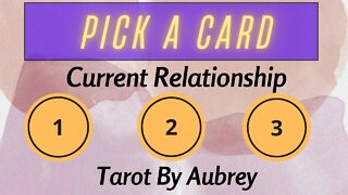 Pick A Card - Messages for Current Relationship