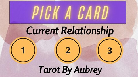 Pick A Card - Messages for Current Relationship