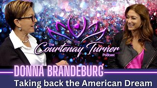 Ep. 299: Donna Brandenburg taking back the American Dream | The Courtenay Turner Podcast