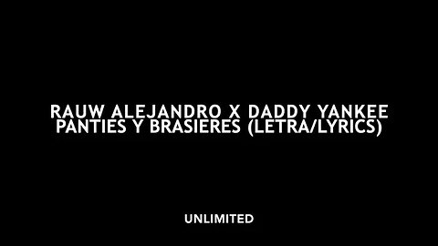 Rauw Alejandro x Daddy Yankee - PANTIES Y BRASIERES (Letra/Lyrics)