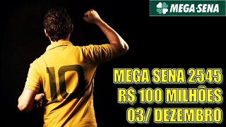 Estudo Mega Sena 2545 | Prêmio estimado em R$ 100 milhões!