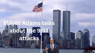 Mayor Adams talks about the 9/11 attacks