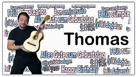 Happy Birthday Thomas - Geburtstagslied für Thomas - Happy Birthday to You Thomas