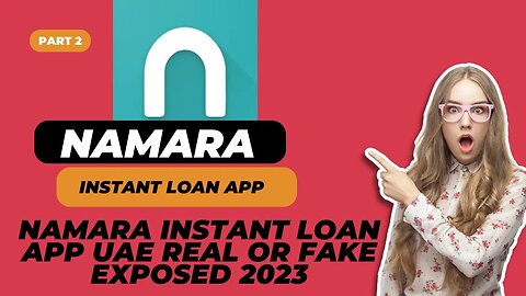 Namara Instant Loan App UAE Real or Fake Exposed 2023