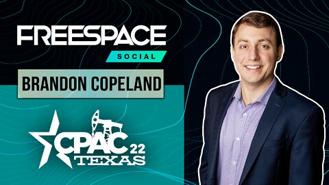Brandon Copeland, Texas State Senate Candidate (District 16 - Dallas) with FreeSpace @ CPAC 2022