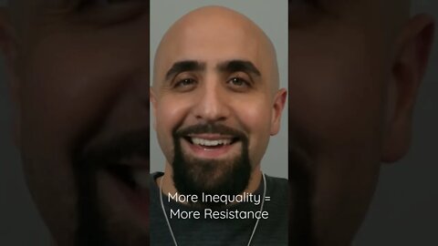 More Inequality = More Resistance