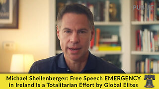 Michael Shellenberger: Free Speech EMERGENCY in Ireland Is a Totalitarian Effort by Global Elites