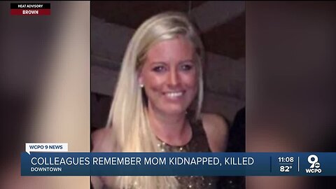Family, colleagues remember Cincinnati mom kidnapped, killed