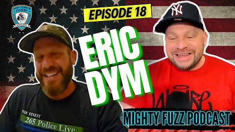 EPISODE 18 with Retired LT of the NYPD Eric Dym @TheFinestUnfiltered