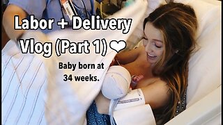 Labor + Delivery Vlog (6 weeks premature) - Part 1