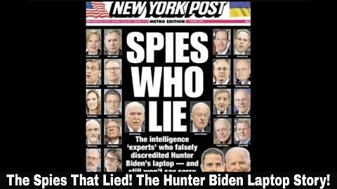 The Spies That Lied! The Hunter Biden Laptop Story!