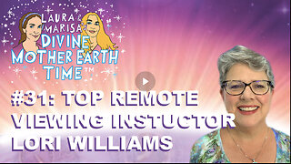DIVINE MOTHER EARTH TIME #31: Top Remote Viewing Instructor Lori Williams!