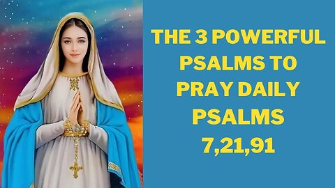 The 3 Powerful Psalms to Pray Daily