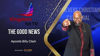 God Assures Part 2 (The Good News with Apostle Billy Clark)