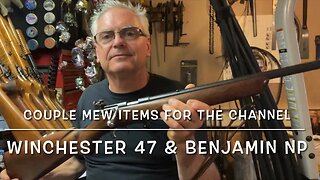 Couple new additions to the channel Winchester model 47 22lr and Benjamin steel eagle 22 Jim Shockey