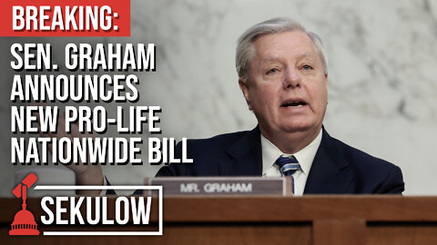 Breaking: Sen. Graham Announces New Pro-Life Nationwide Bill