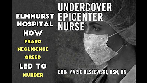 2020 JUN 10 New York Undercover Nurse Confirms COVID 19 Criminal Hoax