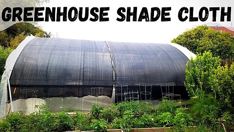 Greenhouse shade cloth - how to keep your greenhouse cool- (hybrid aquaponic system)