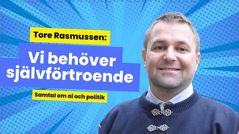 Tore Rasmussen: Vi behöver självförtroende