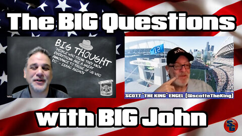 The Big Questions with Big John - Scott "The King' Engel