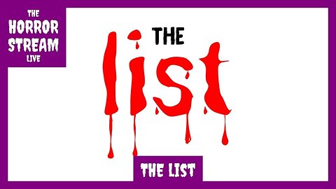 THE list [THE HORROR STREAM LIVE]