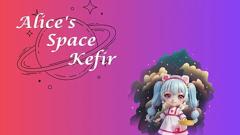 Alice's Space Kefir