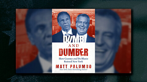 Matt Palumbo: Dumb and Dumber: How Cuomo and de Blasio Ruined New York