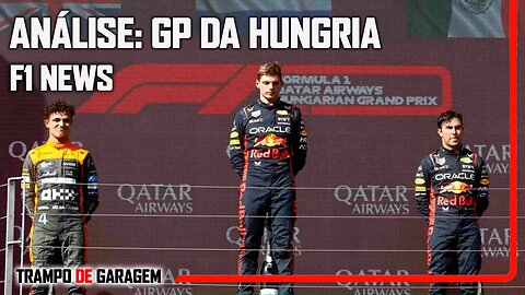 F1: GP DA HUNGRIA - Análise / F1 News