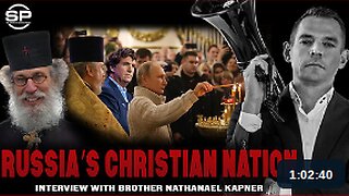 NATO’s Anti-Christian Propaganda EXPOSED: Brother Nathanael Kapner On Tucker/Putin Interview