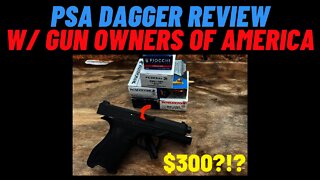 PSA Dagger Review w/Gun Owners of America