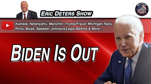 Biden Is Out | Eric Deters Show